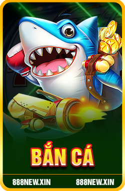 Bắn Cá 888new